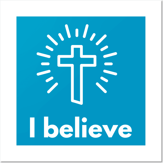 I Believe - Romans 10:9-10 Wall Art by IamHISchild.com